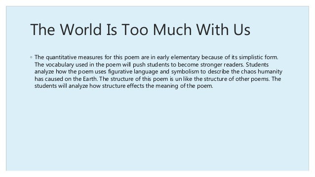 the world is too much with us diction the world is too much with us quizlet